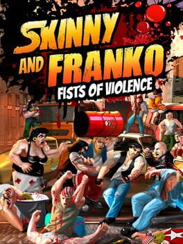 Skinny & Franko: Fists of Violence
