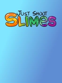 Just Shoot: Slimes