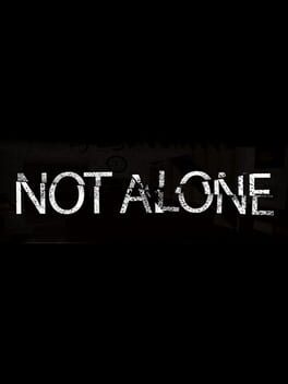 Not Alone