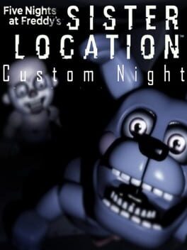 Five Nights at Freddy's: Sister Location - Custom Night