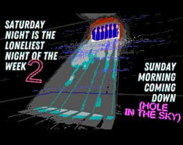 Saturday Night is the Loneliest Night of the Week II