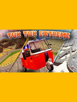 Tuk Tuk Extreme: Real Car Driving Simulator & Parking 2023 Car Games 3D Vehicle