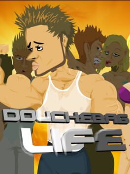 Douchebag Life