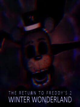 The Return to Freddy's 2: Winter Wonderland