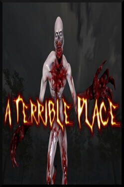 A Terrible Place