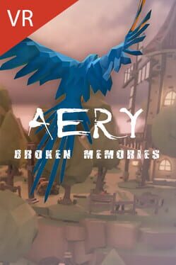 Aery VR: Broken Memories