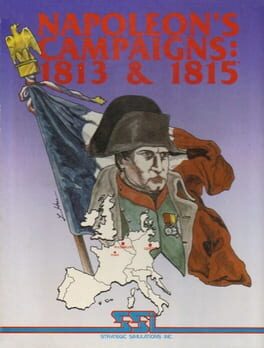 Napoleon's Campaigns: 1813 & 1815