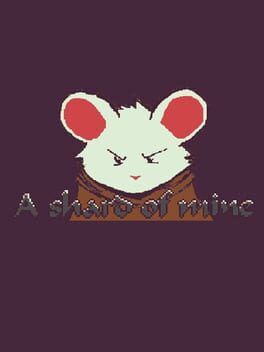 A Shard of Mine