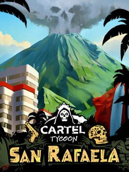 Cartel Tycoon: San Rafaela