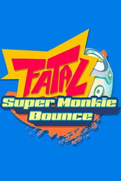 Super Monkie Bounce Fatal