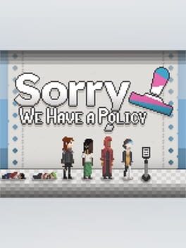 Sorry, We Have A Policy