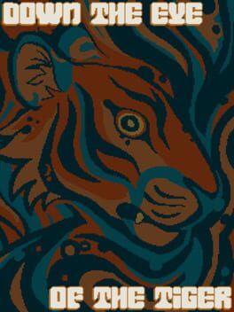 Down the Eye of the Tiger