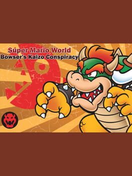 Super Mario World: Bowser's Kaizo Conspiracy