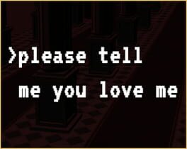 Please Tell Me You Love Me