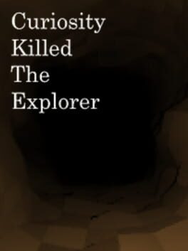 Curiosity Killed the Explorer