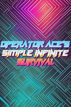 Operator Ace's Simple Infinite Survival Cover
