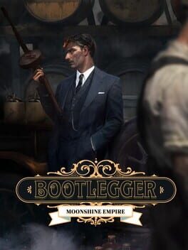 Bootlegger: Moonshine Empire