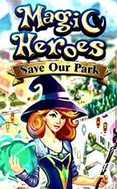 Magic Heroes: Save Our Park