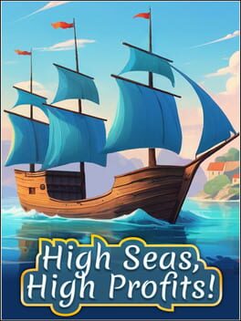 High Seas, High Profits!