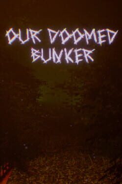 Our Doomed Bunker Cover