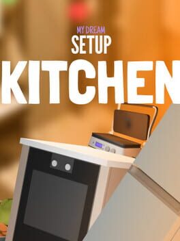 My Dream Setup: Kitchen DLC