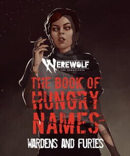 Werewolf: The Apocalypse - The Book of Hungry Names: Wardens and Furies