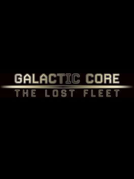 Galactic Core: The Lost Fleet