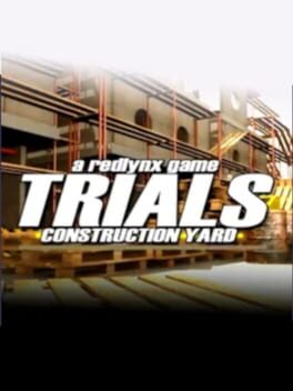 Trials Construction Yard