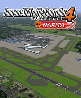 I am an Air Traffic Controller 4: Airport Narita - RJAA