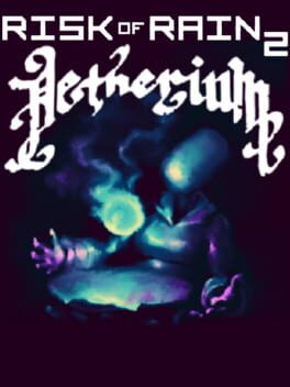 Risk of Rain 2: Aetherium Cover
