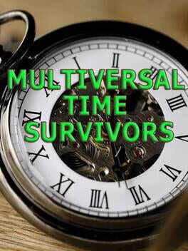 Multiversal Time Survivors