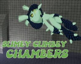 Slimey Climbey Chambers