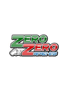 Zero Zero: Perfect Stop