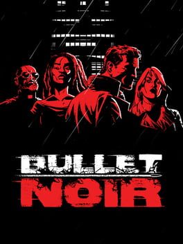 Bullet Noir