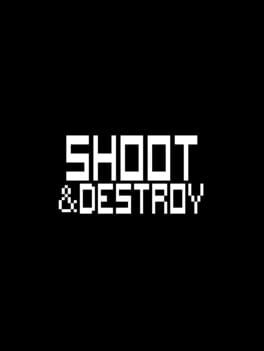 Shoot & Destroy