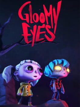 Gloomy Eyes