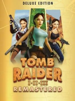 Tomb Raider I•II•III Remastered: Deluxe Edition