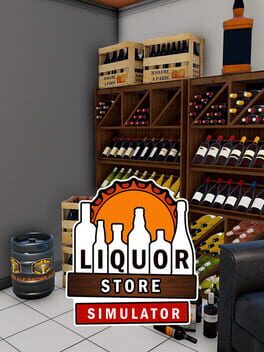 Liquor Store Simulator