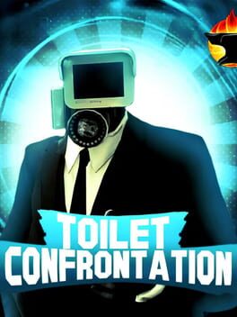 Toilet: Confrontation