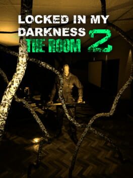 Locked in my Darkness 2: The Room