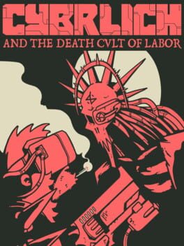 Cybrlich and the Death Cult of Labor
