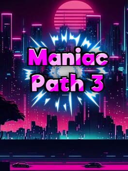 Maniac Path 3