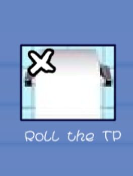 Roll the TP