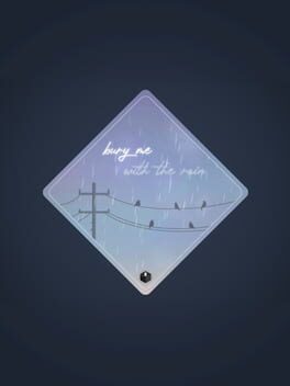 Bury Me With The Rain