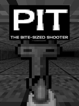 Pit: The Bite-Sized Shooter