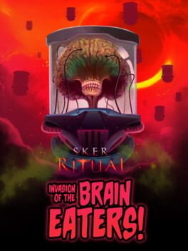 Sker Ritual: Invasion of the Brain Eaters