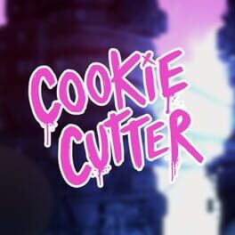 Cookie Cutter: Overkill Edition