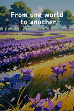 From One World To Another