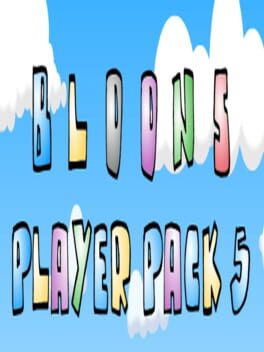 Bloons Player Pack 5