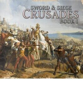 Sword & Siege: Crusades Book I